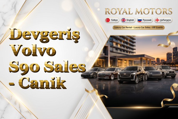 Devgeriş Volvo S90 Sales - Canik