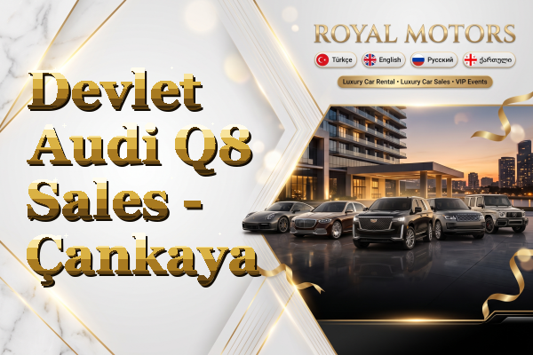 Devlet Audi Q8 Sales - Çankaya