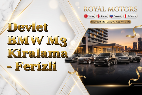 Devlet BMW M3 Kiralama - Ferizli