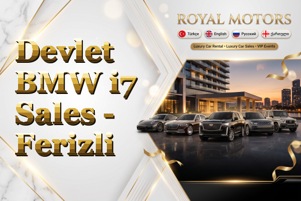 Devlet BMW i7 Sales - Ferizli