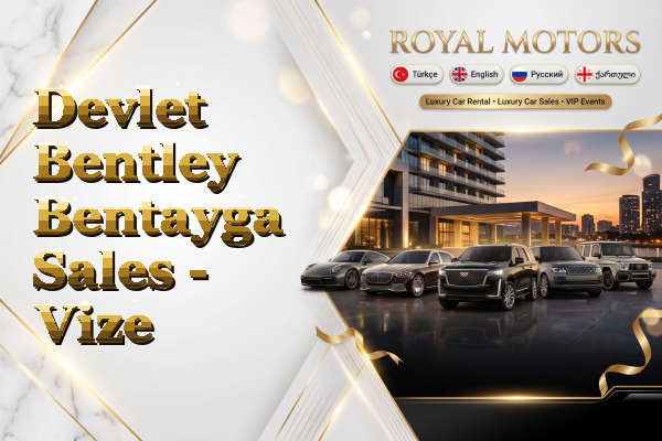 Devlet Bentley Bentayga Sales - Vize