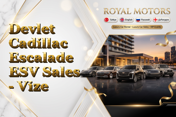 Devlet Cadillac Escalade ESV Sales - Vize
