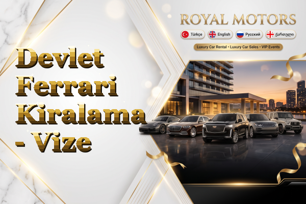 Devlet Ferrari Kiralama - Vize
