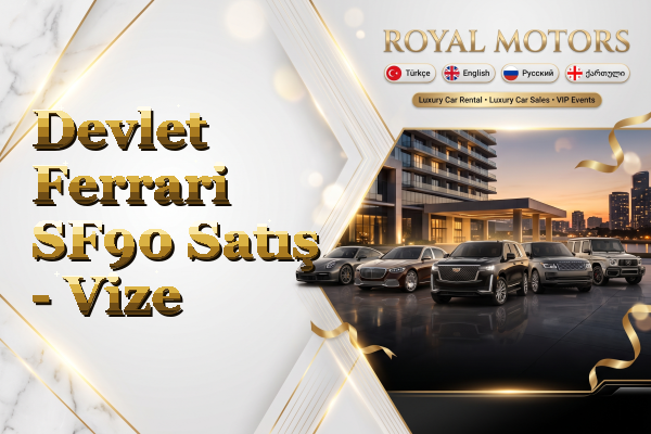 Devlet Ferrari SF90 Satış - Vize