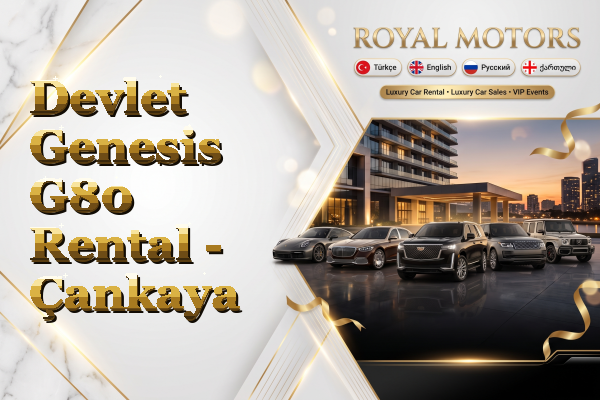 Devlet Genesis G80 Rental - Çankaya