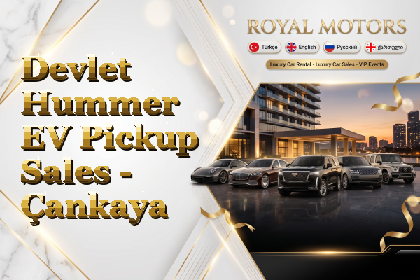 Devlet Hummer EV Pickup Sales - Çankaya