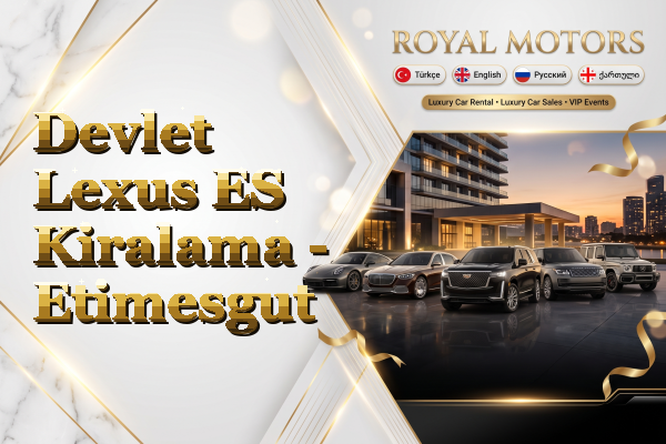 Devlet Lexus ES Kiralama - Etimesgut