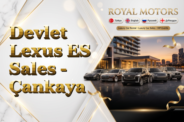 Devlet Lexus ES Sales - Çankaya