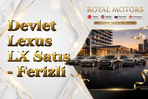Devlet Lexus LX Satış - Ferizli