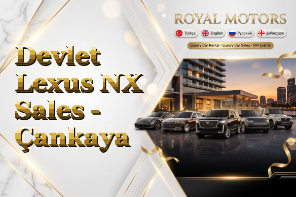Devlet Lexus NX Sales - Çankaya