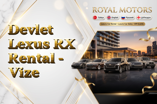 Devlet Lexus RX Rental - Vize