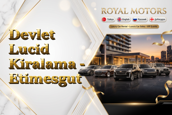 Devlet Lucid Kiralama - Etimesgut