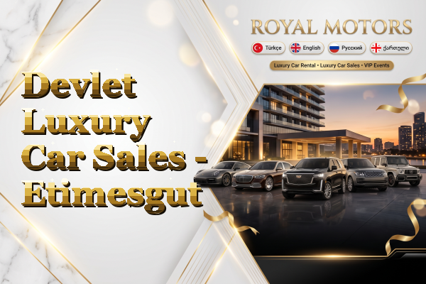 Devlet Luxury Car Sales - Etimesgut