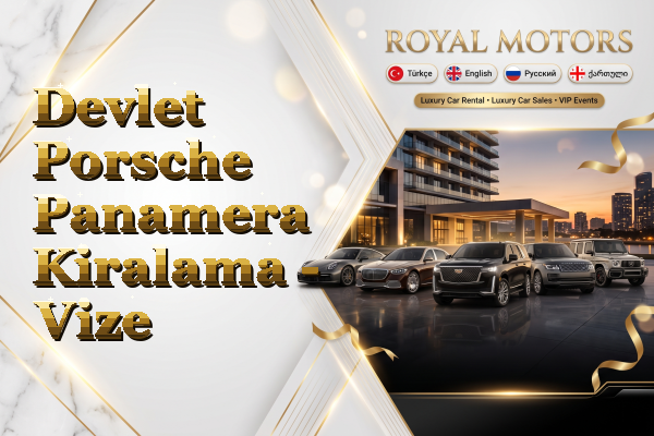Devlet Porsche Panamera Kiralama - Vize