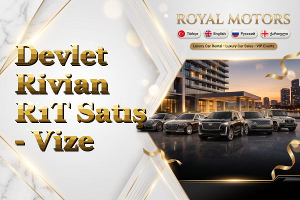 Devlet Rivian R1T Satış - Vize
