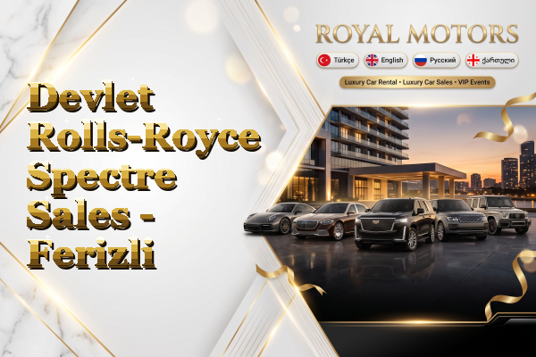 Devlet Rolls-Royce Spectre Sales - Ferizli
