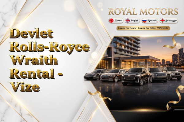 Devlet Rolls-Royce Wraith Rental - Vize
