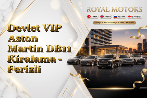 Devlet VIP Aston Martin DB11 Kiralama - Ferizli