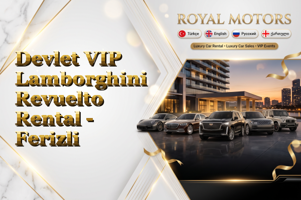 Devlet VIP Lamborghini Revuelto Rental - Ferizli