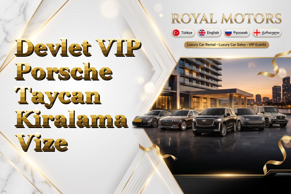 Devlet VIP Porsche Taycan Kiralama - Vize