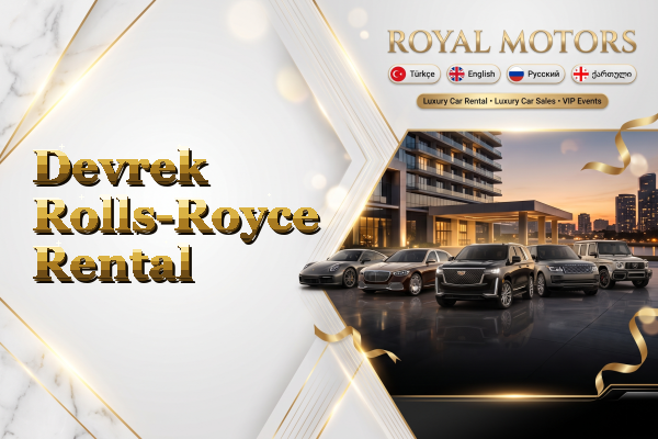 Devrek Rolls-Royce Rental