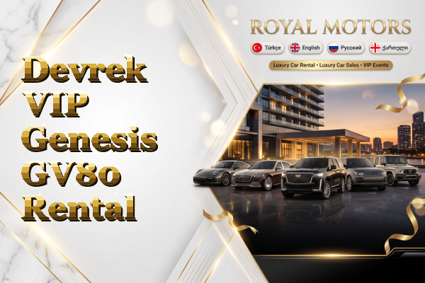 Devrek VIP Genesis GV80 Rental