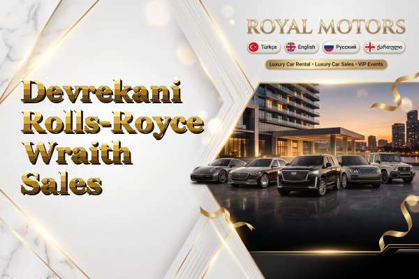 Devrekani Rolls-Royce Wraith Sales