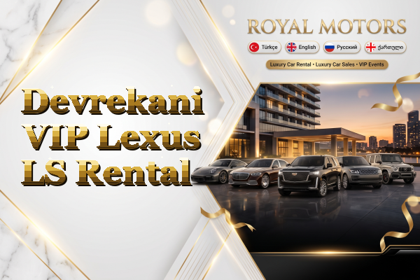 Devrekani VIP Lexus LS Rental