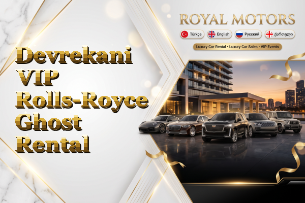 Devrekani VIP Rolls-Royce Ghost Rental