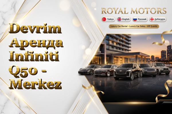 Devrim Аренда Infiniti Q50 - Merkez
