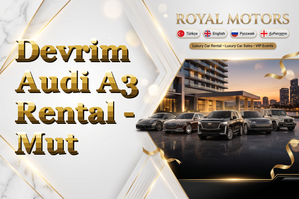Devrim Audi A3 Rental - Mut
