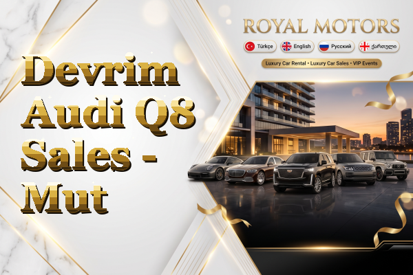 Devrim Audi Q8 Sales - Mut