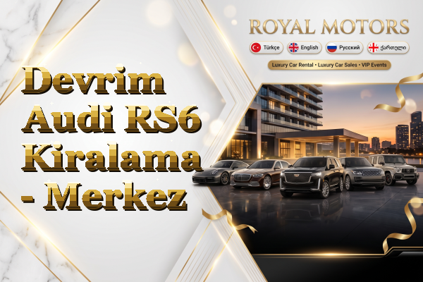 Devrim Audi RS6 Kiralama - Merkez