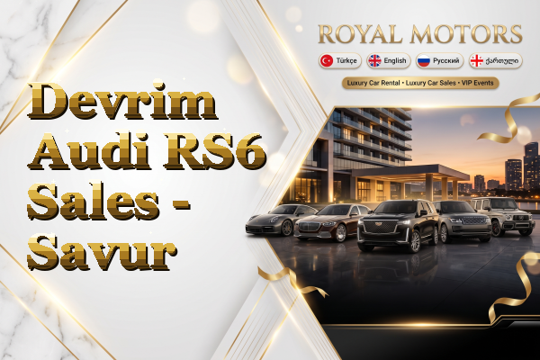 Devrim Audi RS6 Sales - Savur