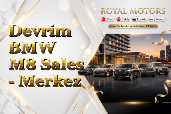 Devrim BMW M8 Sales - Merkez