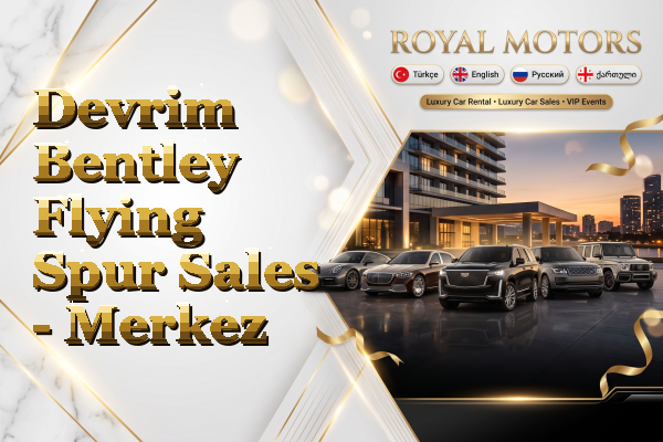 Devrim Bentley Flying Spur Sales - Merkez