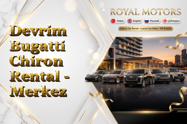 Devrim Bugatti Chiron Rental - Merkez
