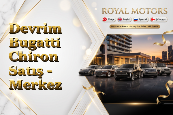 Devrim Bugatti Chiron Satış - Merkez