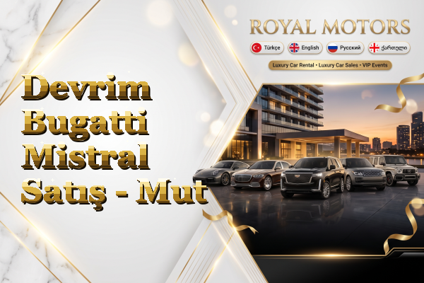 Devrim Bugatti Mistral Satış - Mut