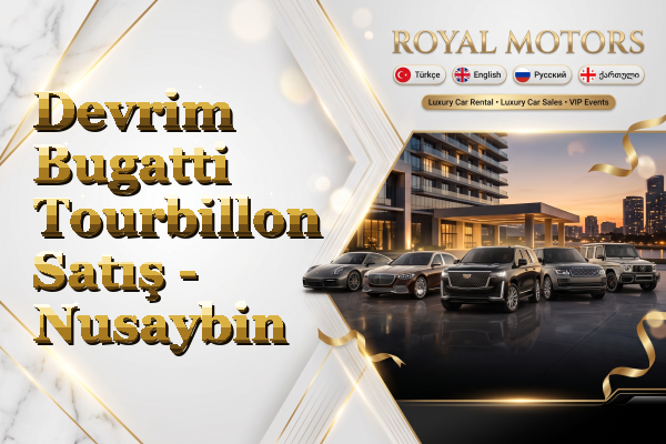 Devrim Bugatti Tourbillon Satış - Nusaybin