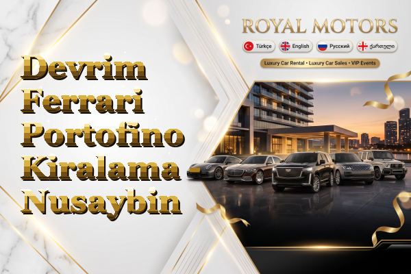 Devrim Ferrari Portofino Kiralama - Nusaybin