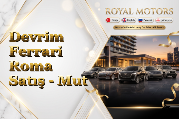 Devrim Ferrari Roma Satış - Mut
