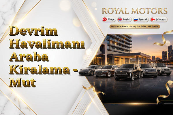 Devrim Havalimanı Araba Kiralama - Mut