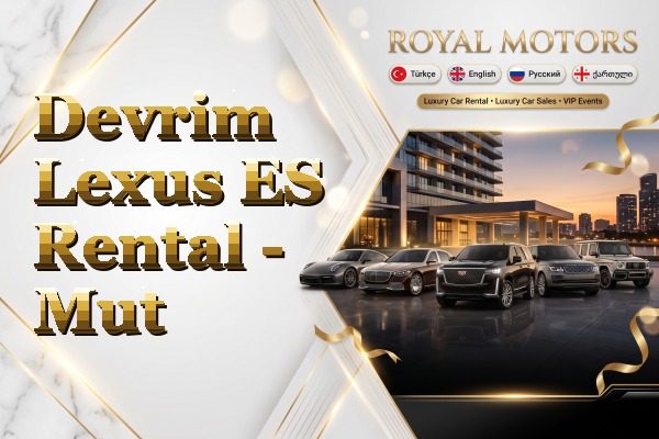 Devrim Lexus ES Rental - Mut