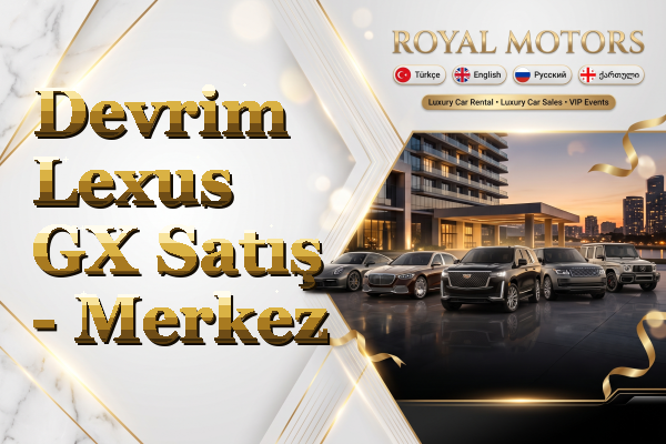 Devrim Lexus GX Satış - Merkez