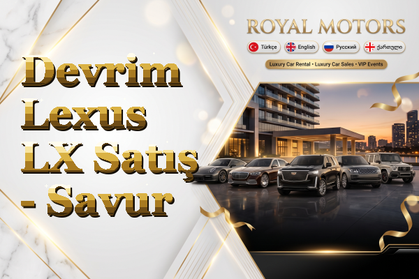 Devrim Lexus LX Satış - Savur