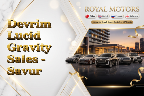 Devrim Lucid Gravity Sales - Savur