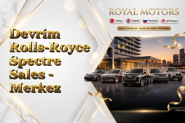 Devrim Rolls-Royce Spectre Sales - Merkez