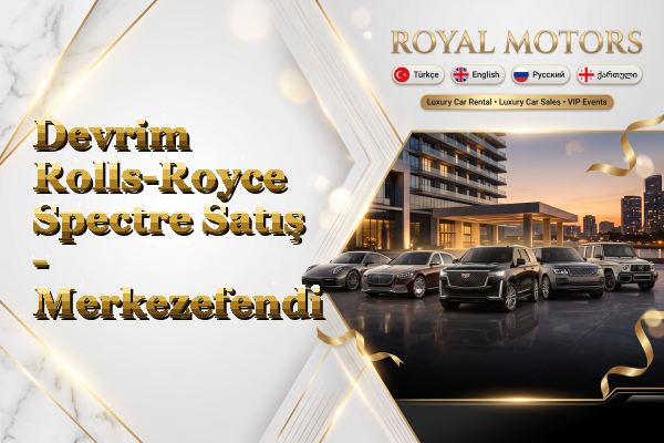 Devrim Rolls-Royce Spectre Satış - Merkezefendi