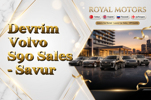 Devrim Volvo S90 Sales - Savur
